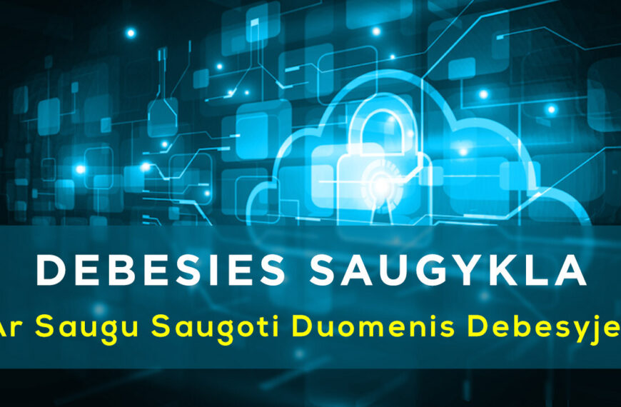 Debesies saugykla: ar saugu saugoti duomenis debesyje?