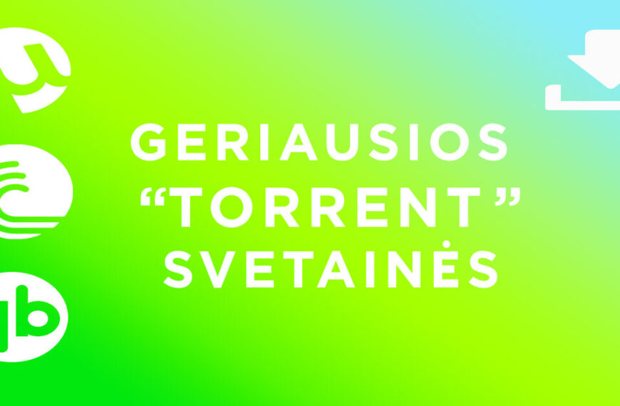 TOP 10 geriausios “Torrent” svetainės 2025 m.