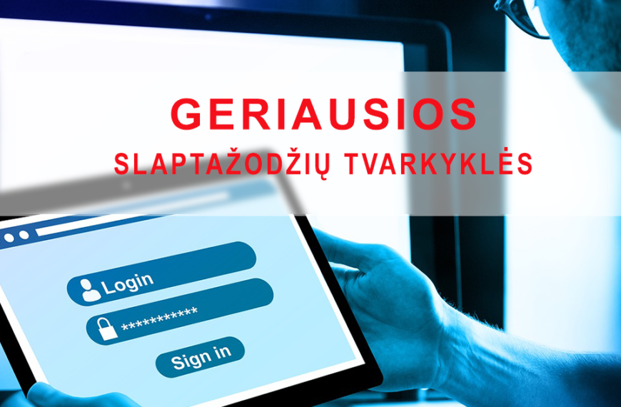 geriausios slaptažodžių tvarkyklės
