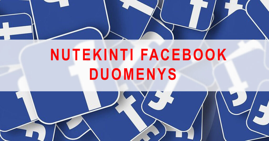 Nutekinti Facebook vartotojų duomenys