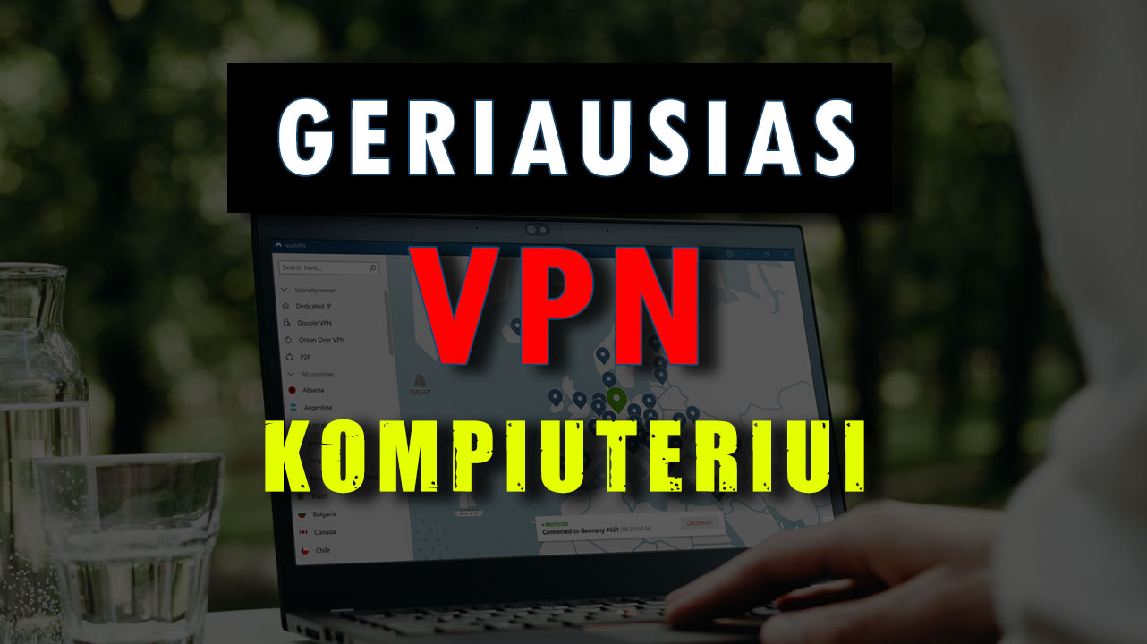 Geriausias VPN windows