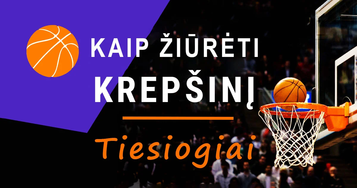 krepšinis tiesiogiai internetu