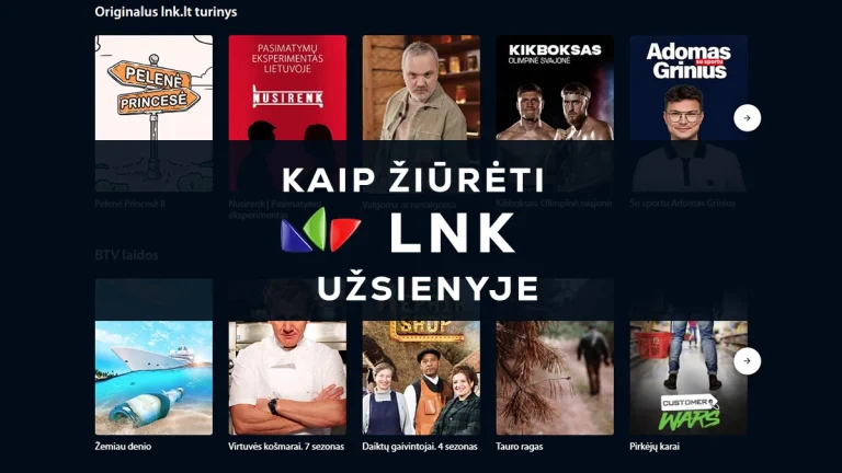 Kaip žiūrėti LNK tiesiogiai internetu užsienyje