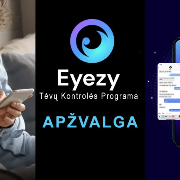 Eyezy tėvų kontrolės programa - apžvalga ir atsiliepimai
