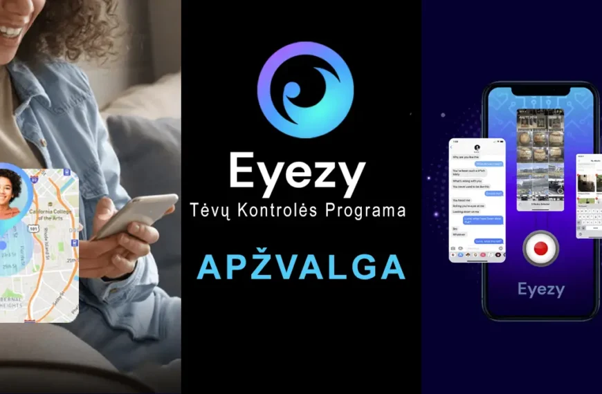 Eyezy tėvų kontrolės programa - apžvalga ir atsiliepimai
