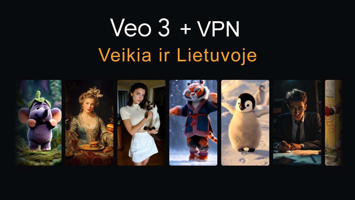 Veo 3 su VPN veikia ir Lietuvoje